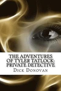bokomslag The Adventures of Tyler Tatlock: Private Detective
