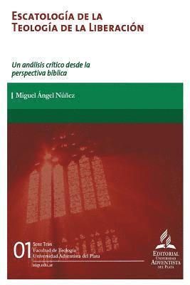 bokomslag Escatología de la teología de la liberación: Un análisis crítico desde la perspectiva bíblica