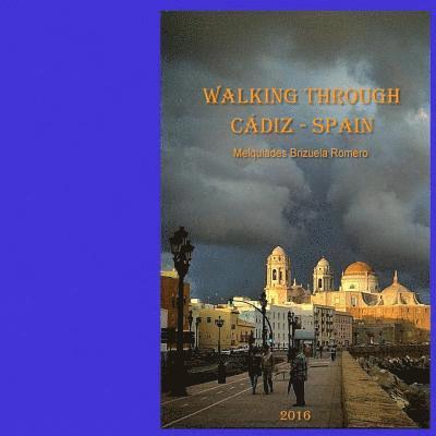 Walking through Cadiz: Spain, Europe 1