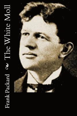 Frank Packard - The White Moll, Häftad. Tillgänglighet: Lägg i varukorg