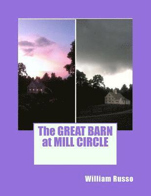 William Russo - The GREAT BARN at MILL CIRCLE, Häftad
