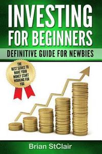 bokomslag Investing for Beginners: Definitive Guide for Newbies