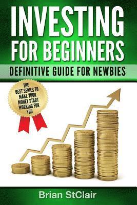 Investing for Beginners: Definitive Guide for Newbies 1