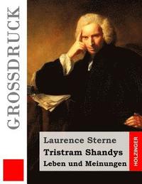 bokomslag Tristram Shandys Leben und Meinungen (Großdruck)
