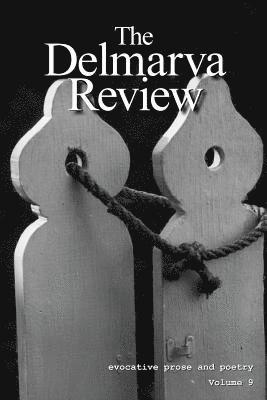 The Delmarva Review: Volume 9 1