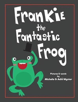 bokomslag Frankie the Fantastic Frog