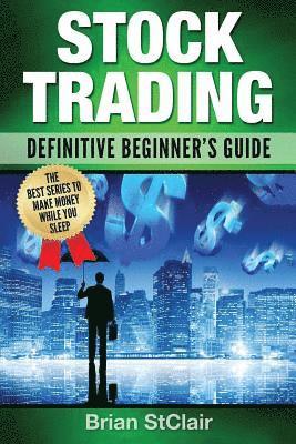 bokomslag Stock Trading: Definitive Beginner's Guide