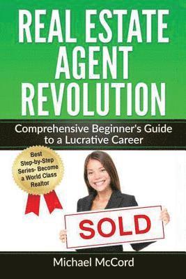 bokomslag Real Estate Agent Revolution: Comprehensive Beginner's Guide to a Lucrative Career