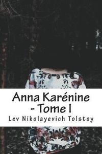 bokomslag Anna Karénine - Tome I