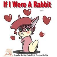 bokomslag If I Were A Rabbit: Live Rabbits