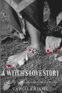 bokomslag A Witch's Love Story: A mystical journey through time and beyond