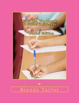 Girlz Inc. Workbook & Guide To Success/ Junior Edition 1