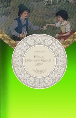 Heidis Lehr- und Wanderjahre - Großdruck 1