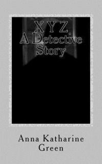 bokomslag X Y Z A Detective Story