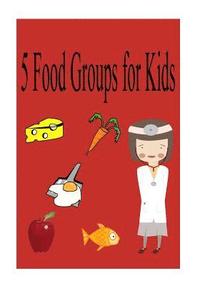 bokomslag 5 food groups for kids