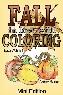 bokomslag FALL in Love with Coloring Mini Edition: Travel Sized Adult Coloring Book includes 5 Bonus Images