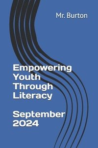 bokomslag Empowering Youth Through Literacy, A Pre-Assessment, September 2016