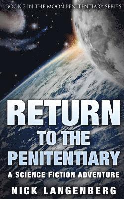 bokomslag Return to the Penitentiary: A Science Fiction Adventure