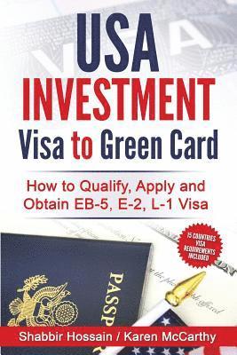 USA Investment Visa to Green Card: How to Qualify, Apply and Obtain EB-5, E-2, L-1 Visa 1