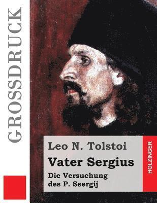 Vater Sergius (Großdruck): Die Versuchung des P. Ssergij 1