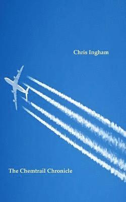 The Chemtrail Chronicle 1