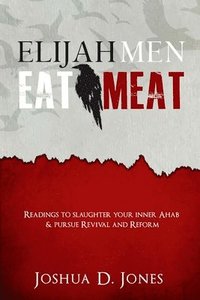 bokomslag Elijah Men Eat Meat