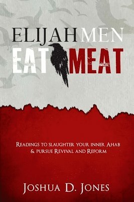 Elijah Men Eat Meat 1