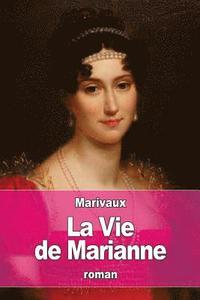 bokomslag La Vie de Marianne: ou Les aventures de madame la comtesse de ***