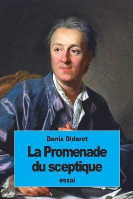 Denis Diderot - La Promenade du Sceptique: ou les Allées, Häftad