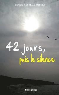 bokomslag 42 jours, puis le silence