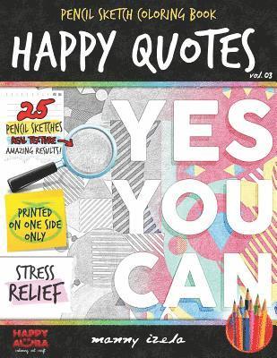 bokomslag Happy Quotes - Pencil Sketch/Grayscale - Adult Coloring Books For Adults