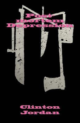 Clinton Robert Jordan - Post-mortem Depression, Häftad