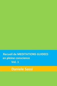 bokomslag Recueil de MEDITATIONS GUIDEES en pleine conscience vol. 1