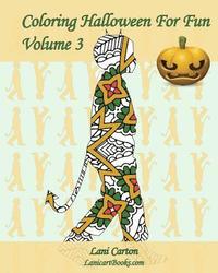 bokomslag Coloring Halloween for Fun - Volume 3: 25 Halloween Children Costumes Silhouettes to Color