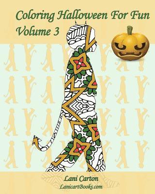 bokomslag Coloring Halloween for Fun - Volume 3: 25 Halloween Children Costumes Silhouettes to Color