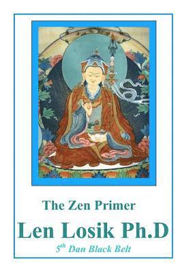 Len Losik Ph. D. - The Zen Primer, Häftad