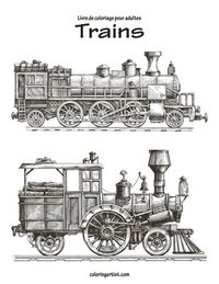bokomslag Livre de coloriage pour adultes Trains 1