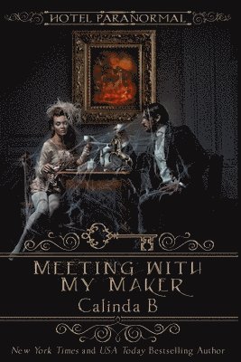 Meeting with My Maker: Hotel Paranormal