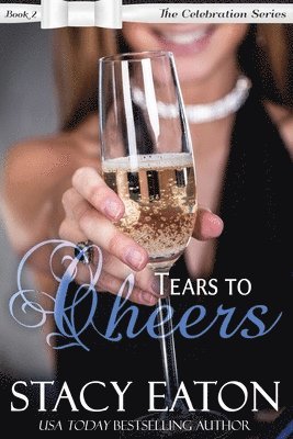 bokomslag Tears to Cheers: The Celebration Series, Book 2