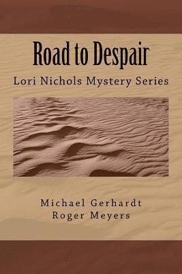 Roger Meyers, Michael Gerhardt - Road to Despair: Lori Nicholas Mystery Series, Häftad