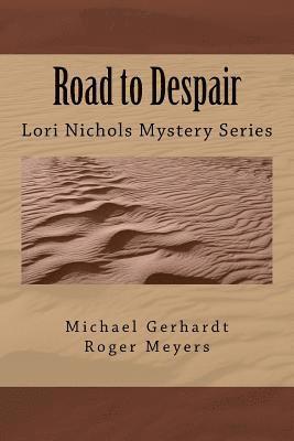 Road to Despair: Lori Nicholas Mystery Series 1