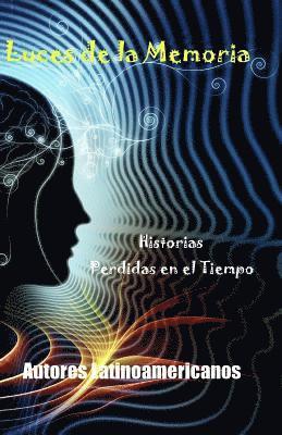 María Elena Altamirano, Cruz Antonio González Astorga, Franklin Galarza, MarÍa Elena Altamirano - Luces de la Memoria, Häftad