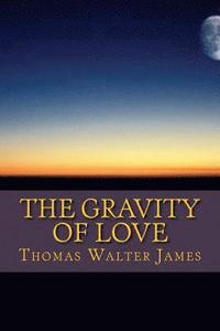bokomslag The Gravity of Love
