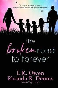 bokomslag The Broken Road to Forever
