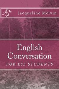 bokomslag English Conversation: For ESL Students