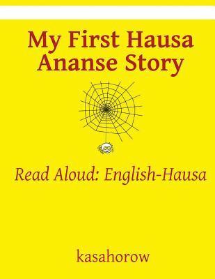 bokomslag My First Hausa Ananse Story