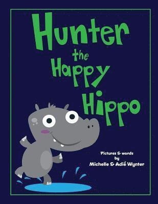 bokomslag Hunter the Happy Hippo