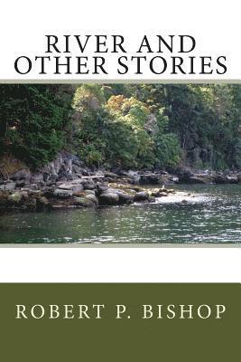 bokomslag River and Other Stories: Collection of short stories