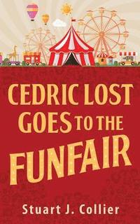 bokomslag Cedric Lost Goes To The Funfair