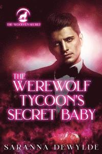 bokomslag The Werewolf Tycoon's Secret Baby